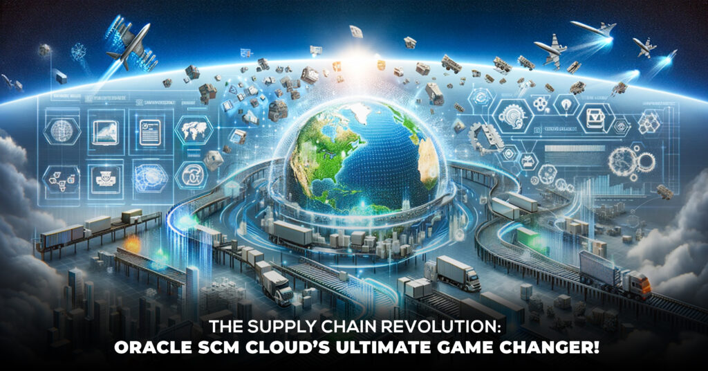 The Supply Chain Revolution_ Oracle SCM Clouds Ultimate Game