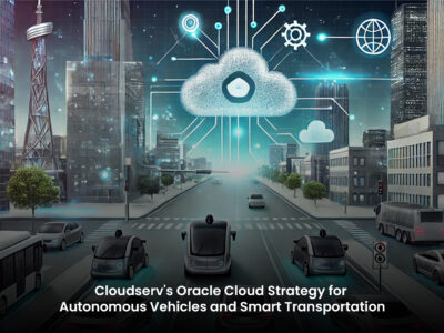 Cloudserv's Oracle Cloud Strategy for Autonomous Vehicles and Smart Transportation