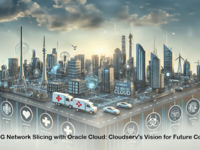 Enabling 6G Network Slicing with Oracle Cloud Cloudserv's Vision for Future Connectivity