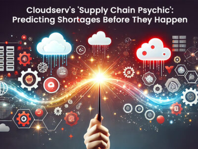 Cloudserv's 'Supply Chain Psychic' Predicting Shortages Before They Happen
