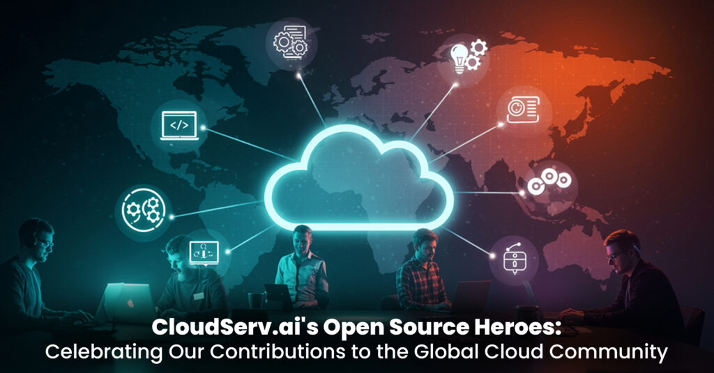 CloudServ.ai's Open Source Heroes: Celebrating Our Contributions to the Global Cloud Community