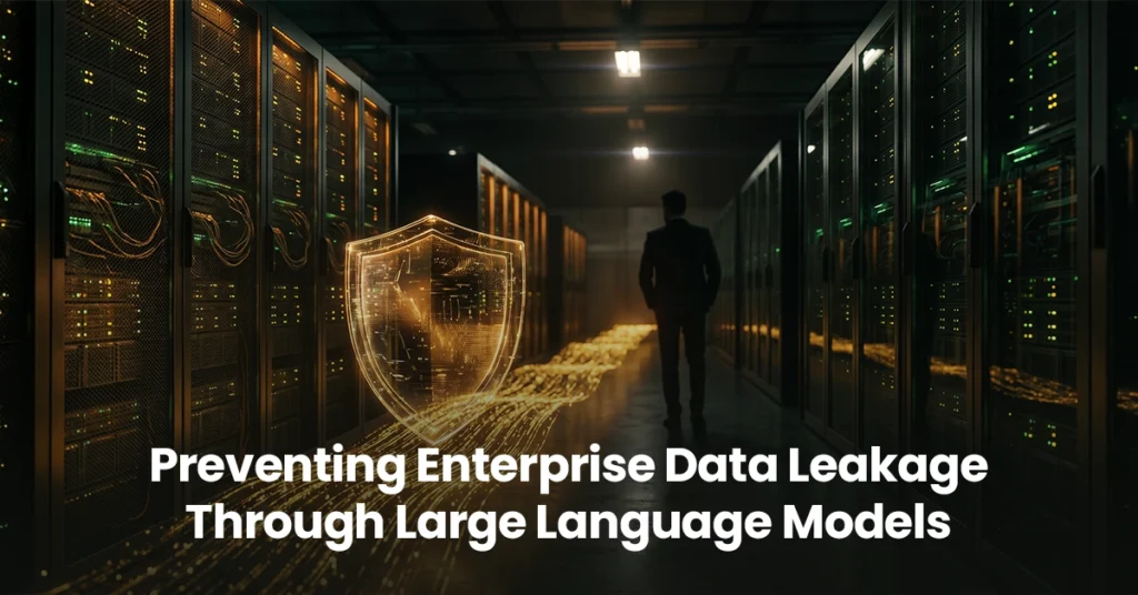Preventing Enterprise Data Leakage Through Large Language Models