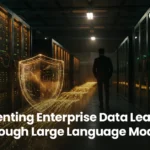 Preventing Enterprise Data Leakage Through Large Language Models