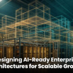 Designing AI-Ready Enterprise Architectures for Scalable Growth