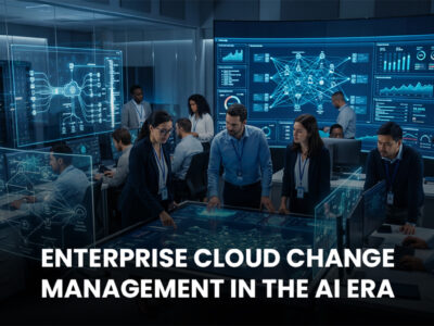Enterprise Cloud Change Management in the AI Era